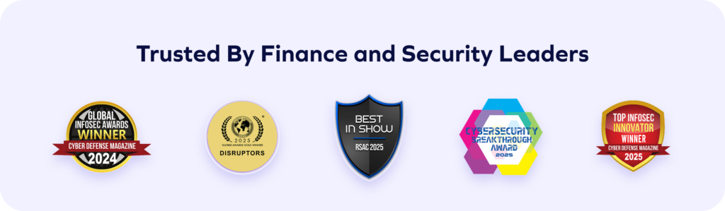 A row of five award badges, each with different colors and text, under the heading “Trusted By Finance and Security Leaders.” The badges highlight achievements in cybersecurity and Account Takeover prevention from 2024 and 2025.