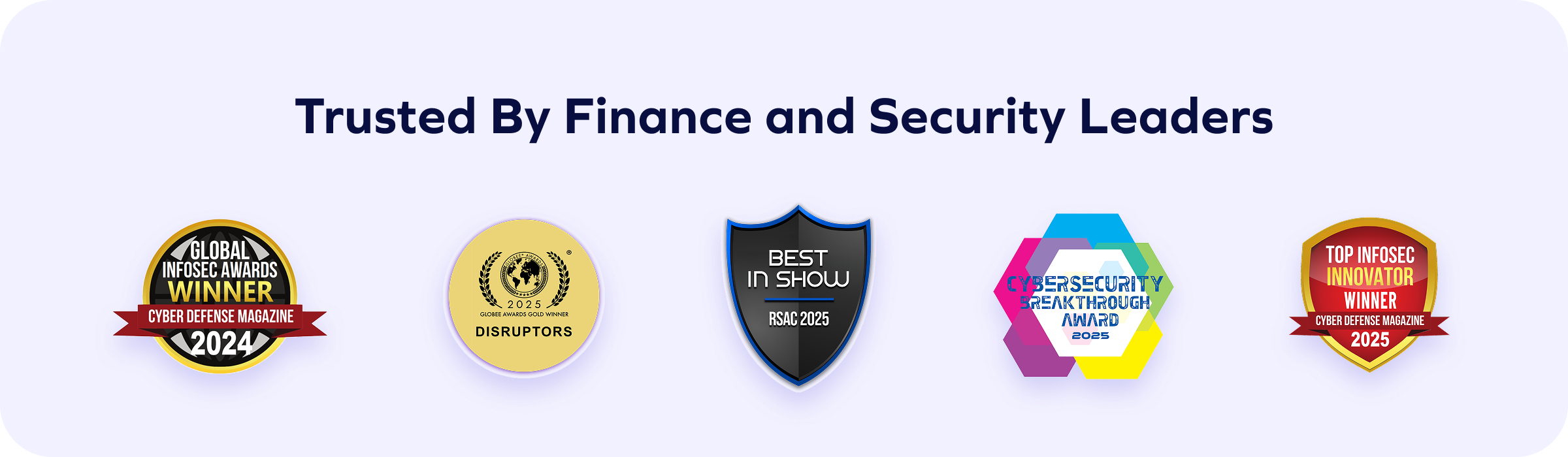 Five awards for cybersecurity excellence, including “Global Infosec Awards Winner 2024,” “Disruptors,” and “Best in Show 2025”—recognizing our commitment to secure invoice validation and innovative invoice software solutions.