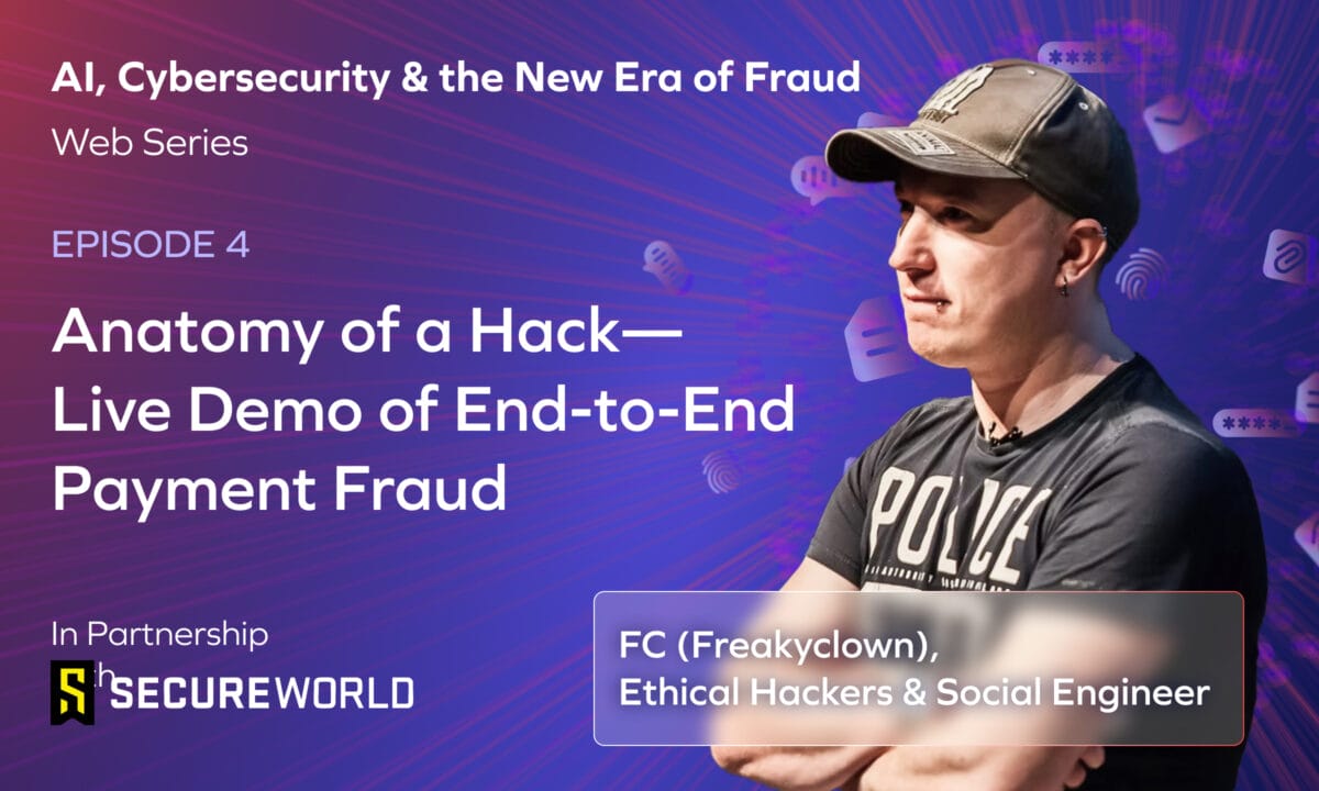 EP 4: Anatomy of a Hack—Live Demo of End-to-End Payment Fraud