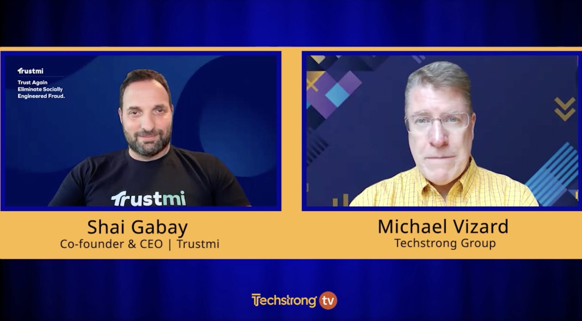 A split-screen video call features Shai Gabay, Trustmi CEO, on the left in a Trustmi shirt, and Michael Vizard of Techstrong Group on the right. Their names and titles are shown below as they discuss AI-powered cybercrime and legacy fraud defenses.