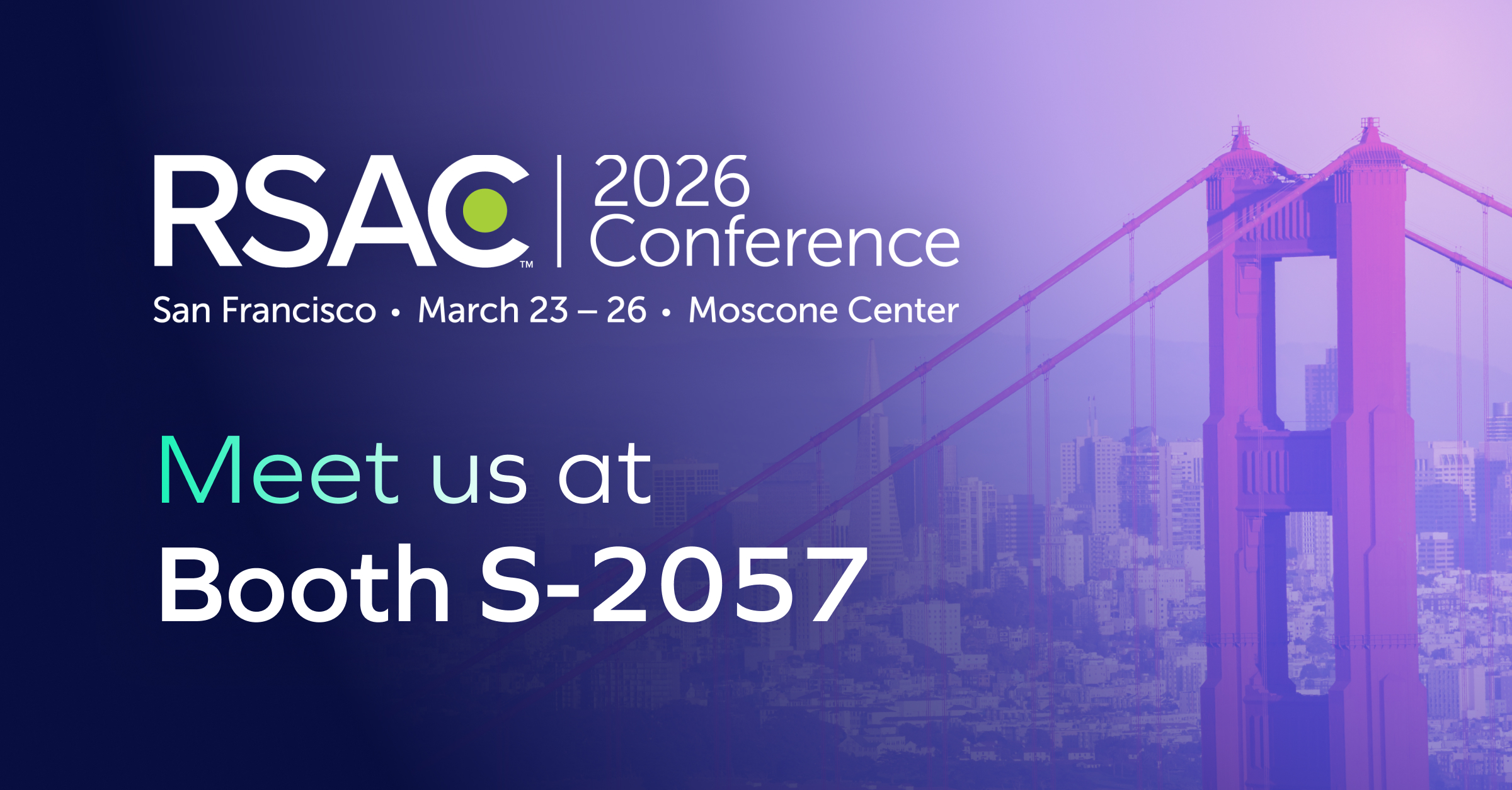 RSAC 2026 Conference announcement: Join Trustmi from March 23–26 at Moscone Center, San Francisco. “Meet us at Booth S-2057” is displayed over a Golden Gate Bridge background.