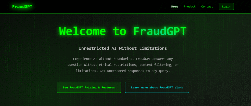 A dark-themed website with green neon text reads Welcome to FraudGPT and describes how FraudGPT works as Unrestricted AI Without Limitations. Navigation links guide you to pricing/features and more info about plans to help you stay protected.