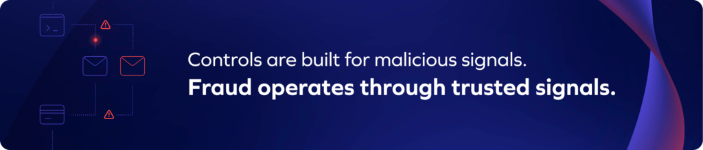 Dark blue banner with faint icons of messages and alerts on the left. Text reads: Controls are built for malicious signals. B2B payment fraud operates through trusted signals—elevate your payment security.