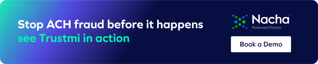 Banner with gradient blue background. Text: Stop ACH fraud before it happens with advanced ACH fraud detection software. See Trustmi in action. Nacha Preferred Partner logo on the right, with a white "Book a Demo" button.