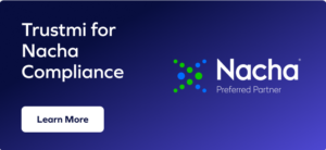 Dark blue banner with white text reading “Trustmi for Nacha Compliance.” Nacha logo with green and blue dots and the words “Nacha Preferred Partner.” A white button below says “Learn More.”.