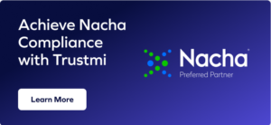 Blue banner with white text reads, Achieve Nacha Compliance with Trustmi. The Nacha Preferred Partner logo appears on the right. A white Learn More button is on the bottom left.