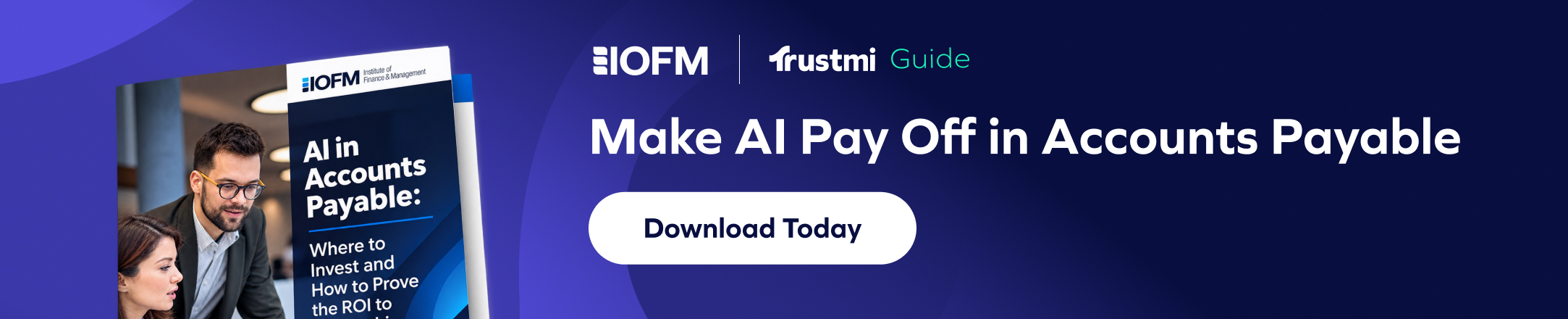 Banner with brochure cover, “AI in Accounts Payable,” and text: “Make AI Pay Off in Accounts Payable. Discover the power of AI for improved fraud prevention and error detection—Download Today.” OFM and Trustmi logos on a blue background.