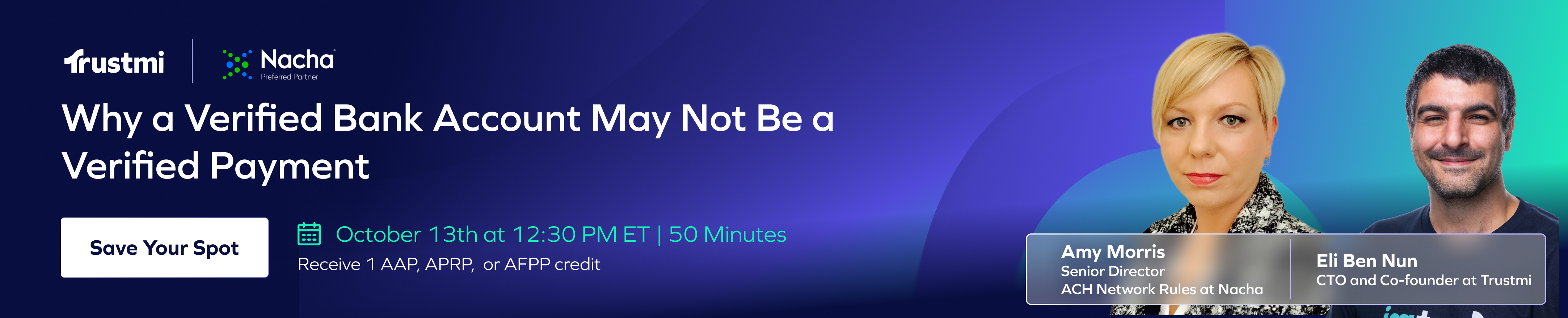 Webinar banner reads “Why a Verified Bank Account May Not Be a Verified Payment” with event details, Trustmi and Nacha logos, and photos of speakers Amy Morris and Eli Ben Nun. The design highlights the importance of a proper callback procedure in payment verification processes.